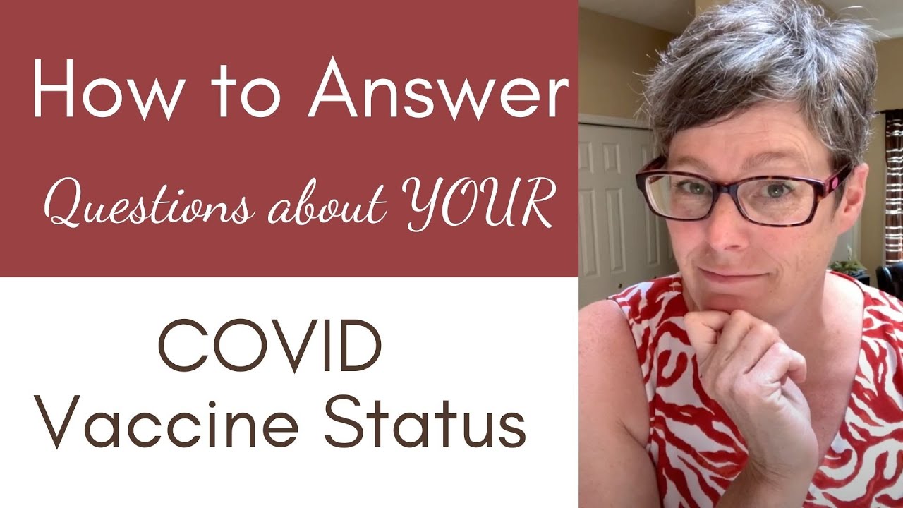How to answer questions about your COVID vaccine status