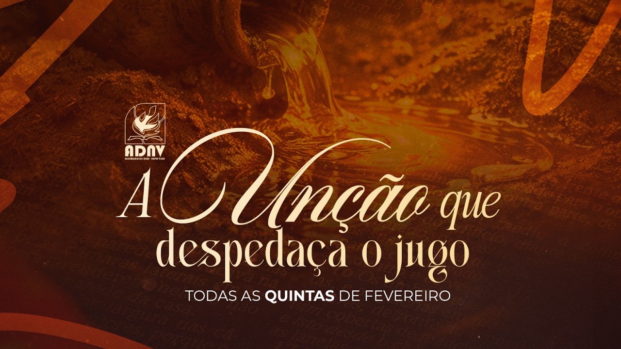 ADNV - A UNÇÃO QUE DESPEDAÇA O JUGO - 19/02/26 | Pb. Fernando Joaquim