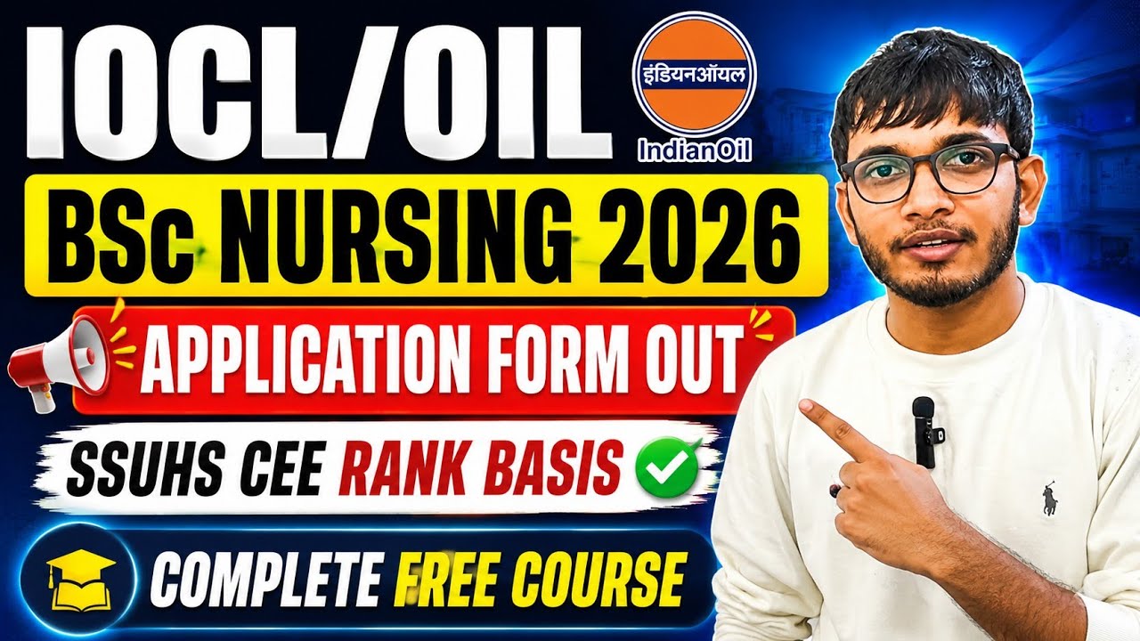 IOCL/OIL Bsc Nursing Official Notification Out 🔥 | Bsc Nursing Admission 2026 | SSUHS CEE 