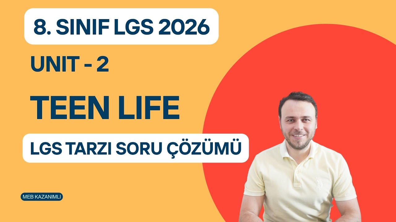 8. Sınıf LGS İngilizce 2. Ünite: Teen Life | Soru Çözümü (2026)
