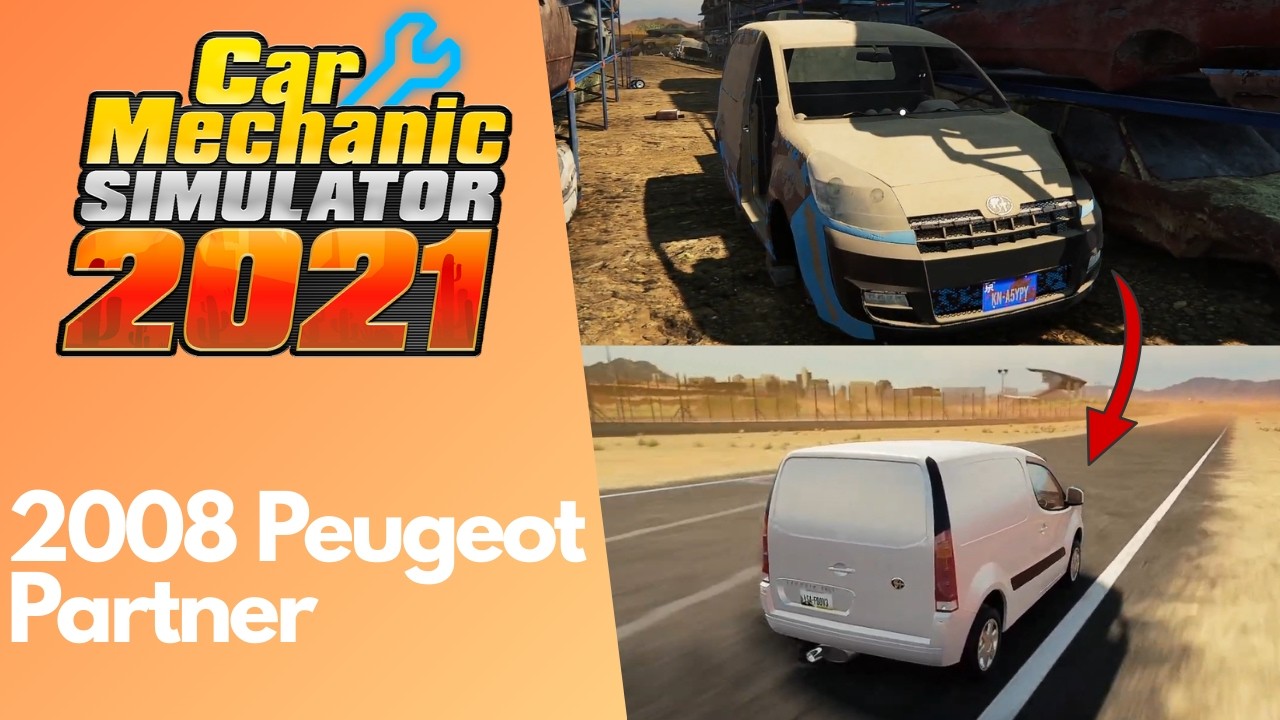 Car Mechanic Simulator 2021 | 2008 Peugeot Partner [4K GAMEPLAY]