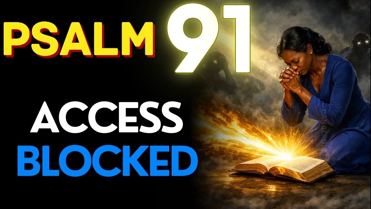 PSALM 91 + 35 + 109: BLIND Every Monitoring Spirit Watching Your Success!