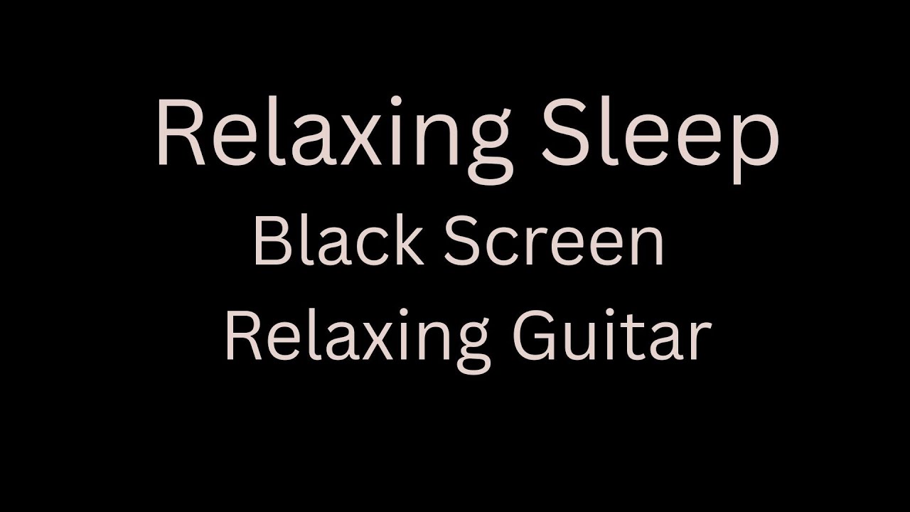 Black Screen from 20 Seconds Guitar Music 12 hours No Midway Ads Relax Sleep Meditation Focus Study