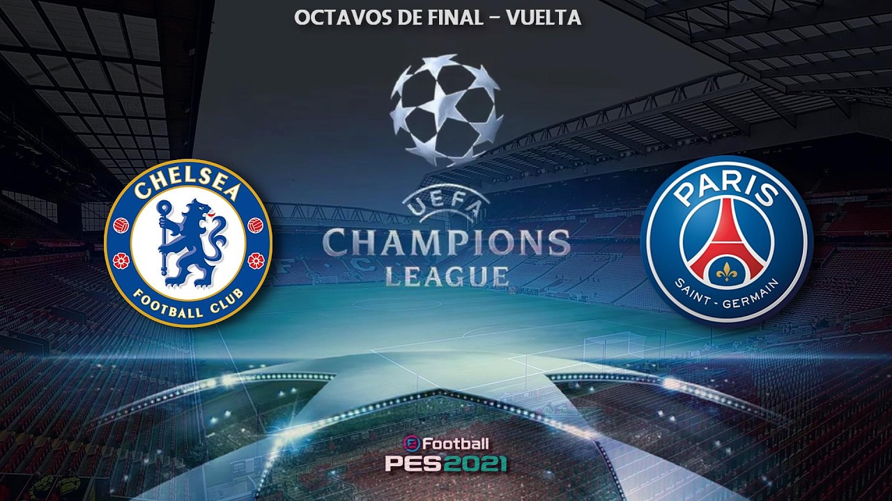 PES21 - UEFA Champions League 25/26 | OCTAVOS VUELTA | 🔵 Chelsea 🆚 🔵🔴 Paris Saint-Germain | FUMA