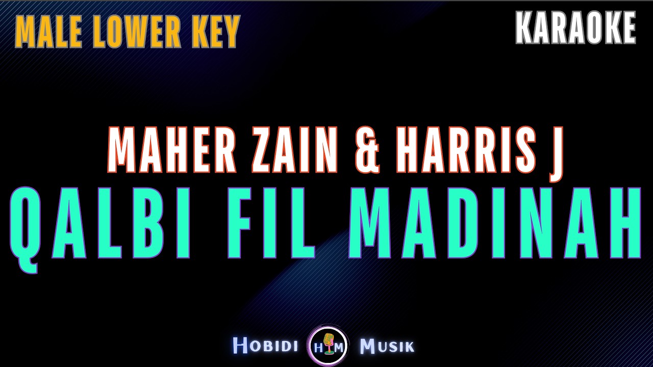 Maher Zain & Harris J - Qalbi Fil Madinah 