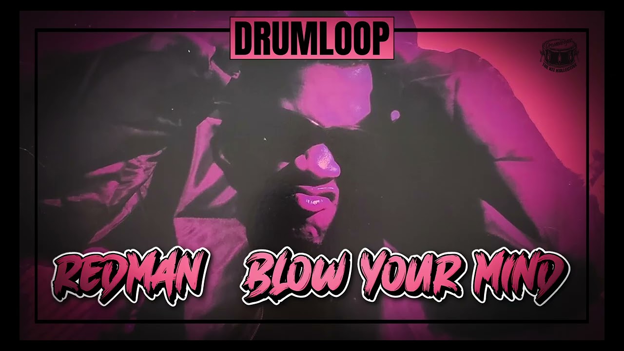 Redman - Blow Your Mind 96BPM (Drumloop) TKK'