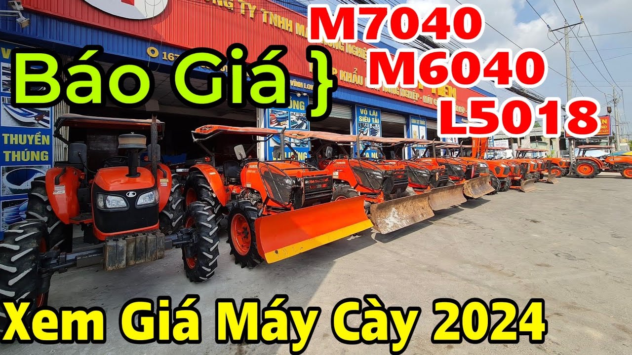Đi Xem BÁO GIÁ Tháng 01/2024 Máy Cày Kubota L5018- M6040SU - M7040 - LH 096 55 66 55 7