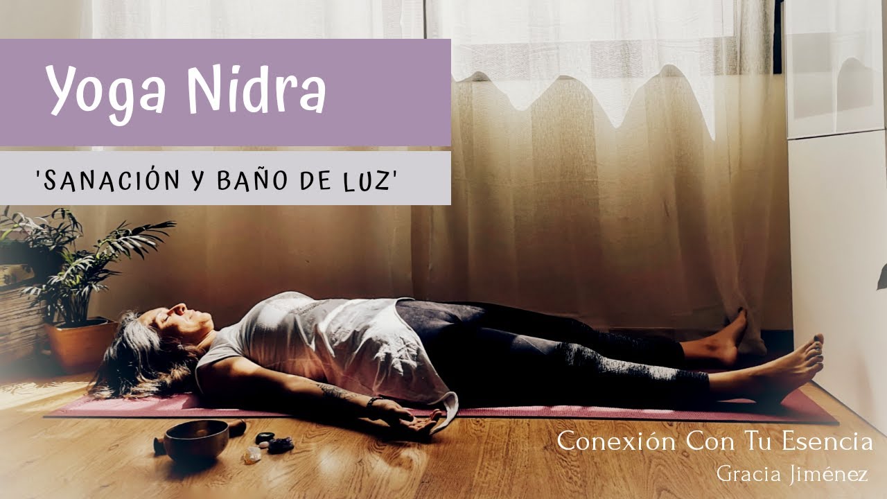 YOGA NIDRA Sanación y Baño de Luz | Conexión Con Tu Esencia