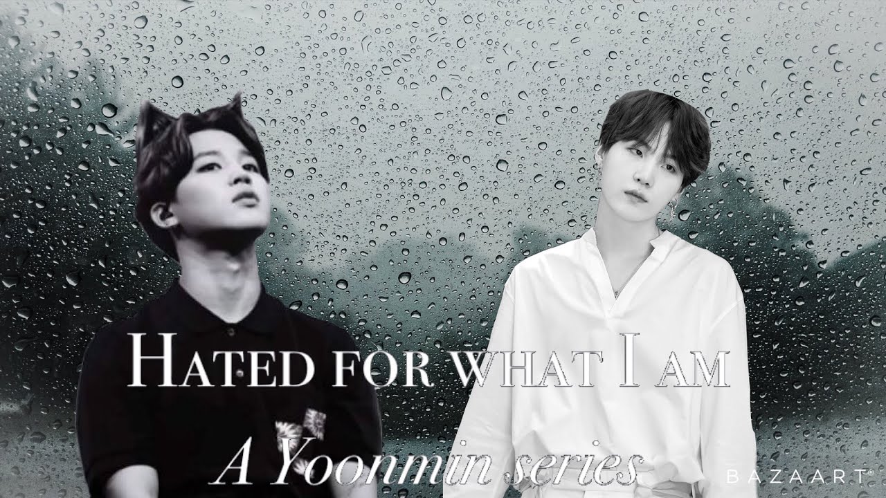 Hated for what I am || Yoonmin Wolf FF || Episode 2