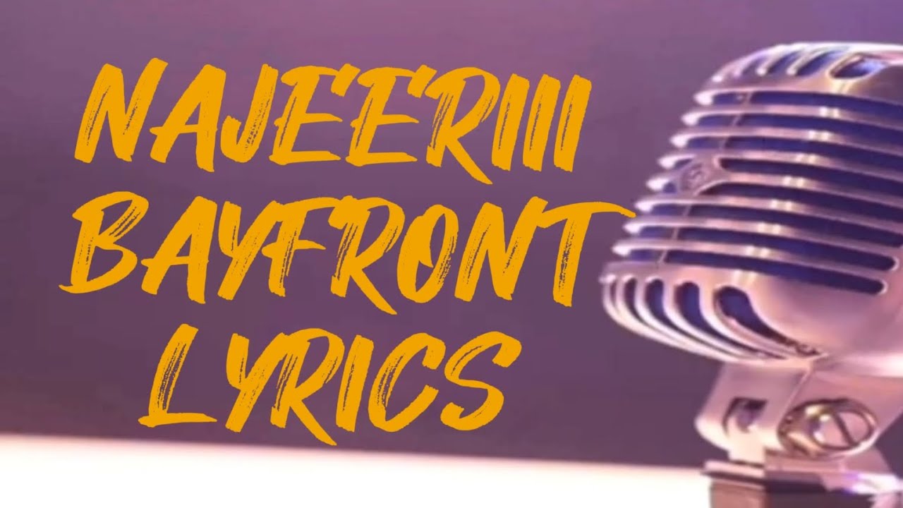 Najeeriii - Bayfront (Lyrics)
