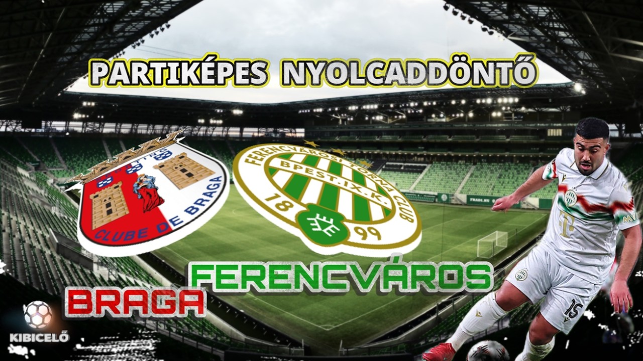 FERENCVÁROS - Braga - Fradi - Nem szabad gólt kapni - KIBICELŐ ⚽🏆