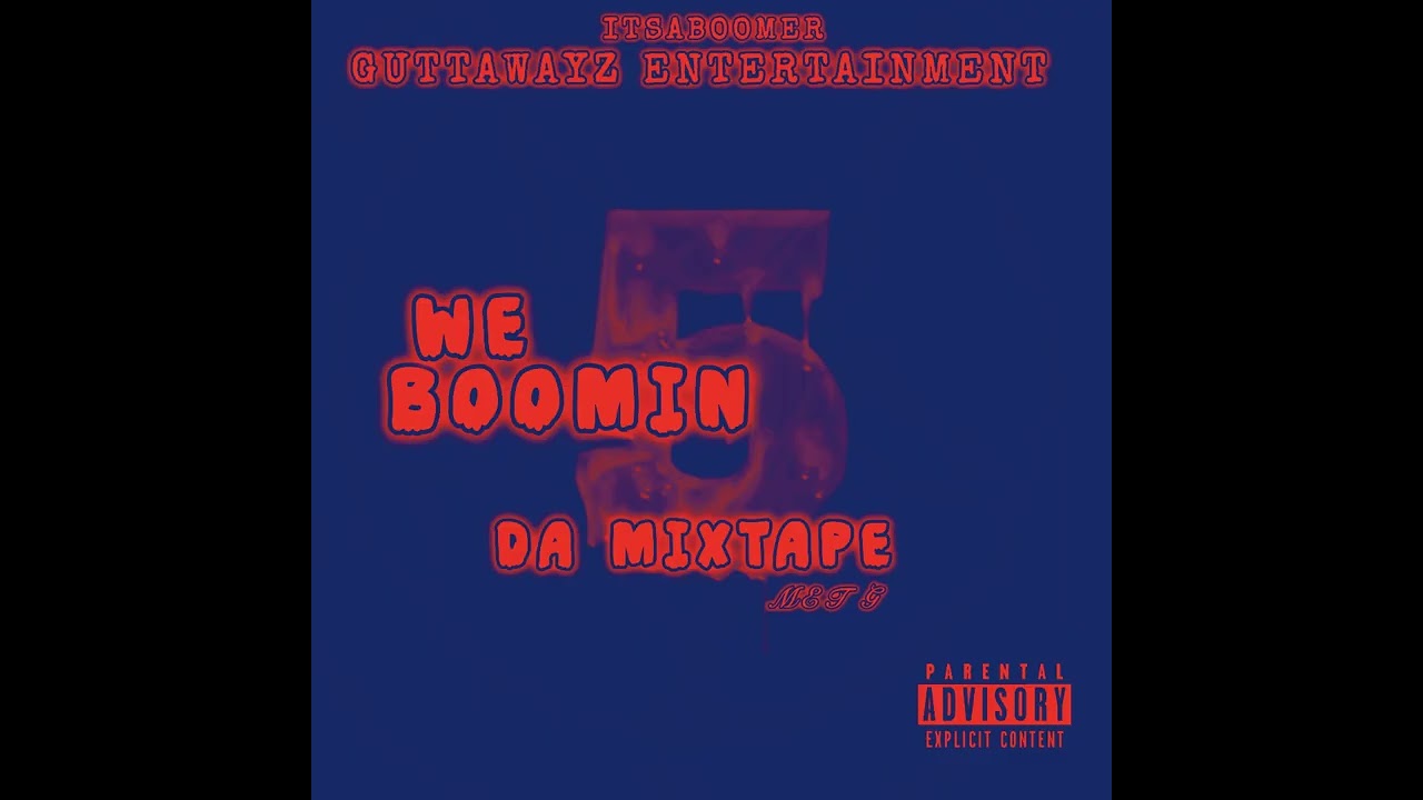 We Boomin 5 Da Mixtape #guttawayzentertainment #itsaboomer #fyp #mixtape 