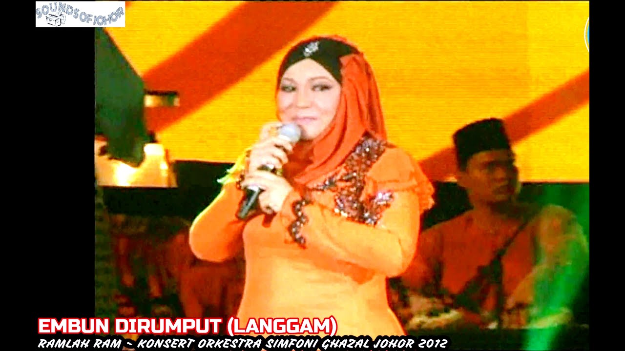 EMBUN DIRUMPUT (LANGGAM) by RAMLAH RAM ~ Sounds Of Johor: EP 44 - Konsert Simfoni Ghazal 2012.