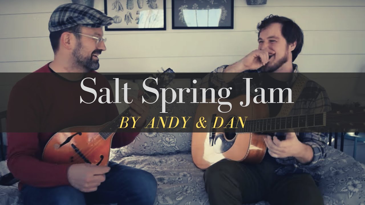 Salt Spring Jam by Andy and Dan