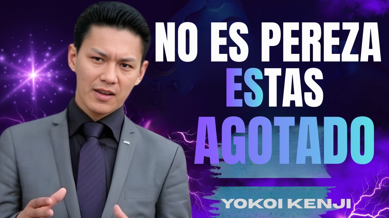No Es Pereza, Es Agotamiento Emocional | Yokoi Kenji Motivación