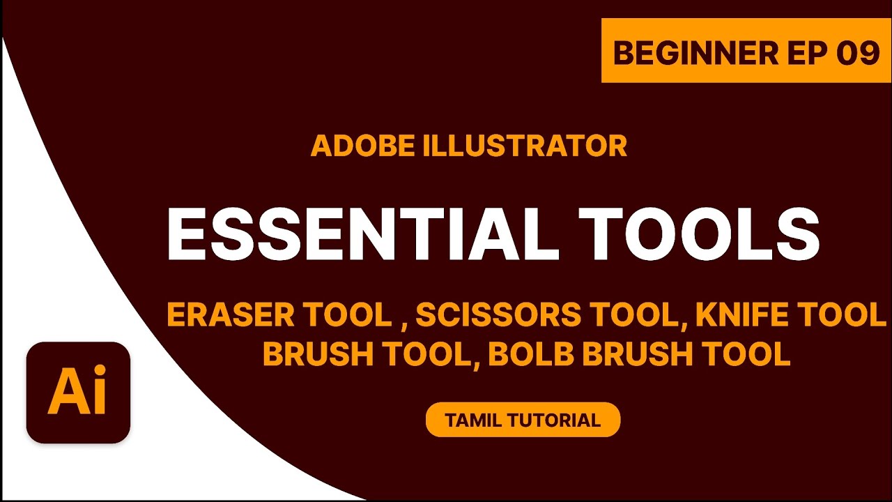 Adobe Illustrator Beginner Series 09 | Eraser, Scissor, Knife, Brush & Blob Tool Explained in Tamil