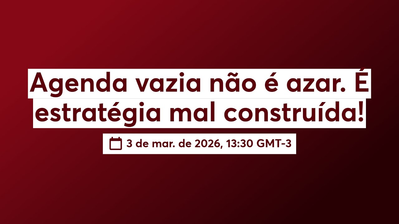 Agenda vazia não é azar. É estratégia mal construída!
