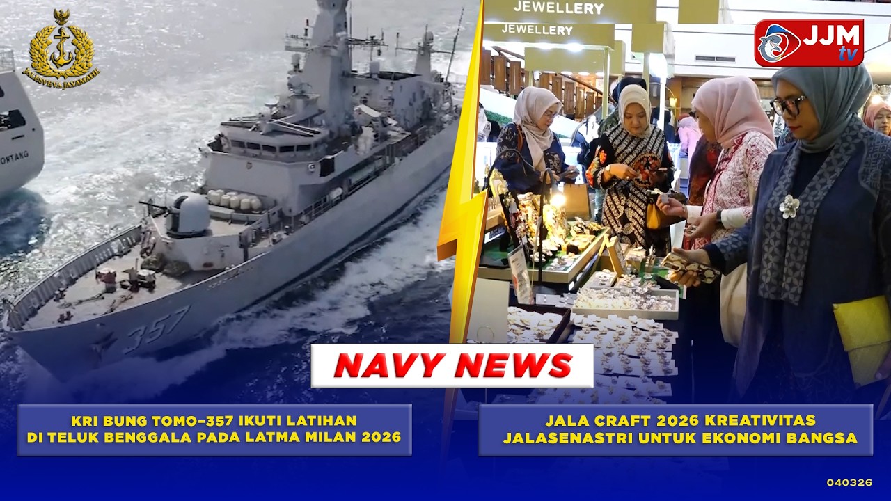 NAVY NEWS - KRI BUNG TOMO–357 LATIHAN DI TELUK BENGGALA & JALA CRAFT 2026 KREATIFITAS JALASENASTRI