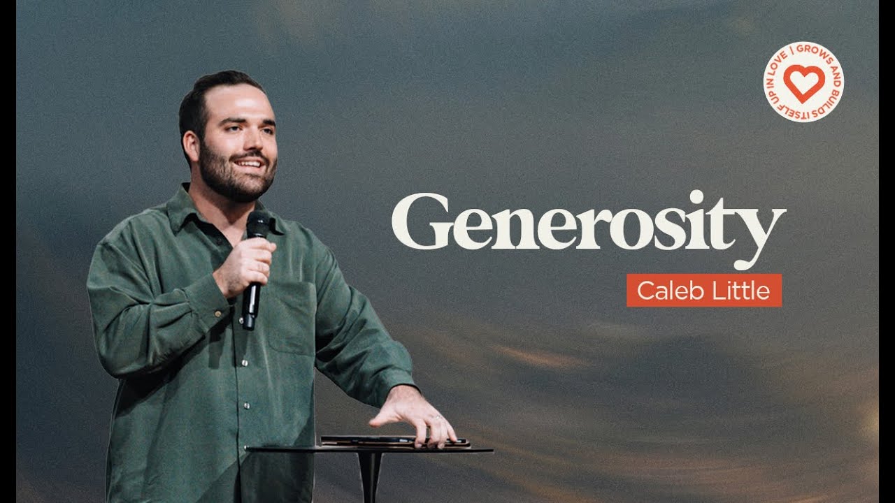 Generosity | Caleb Little