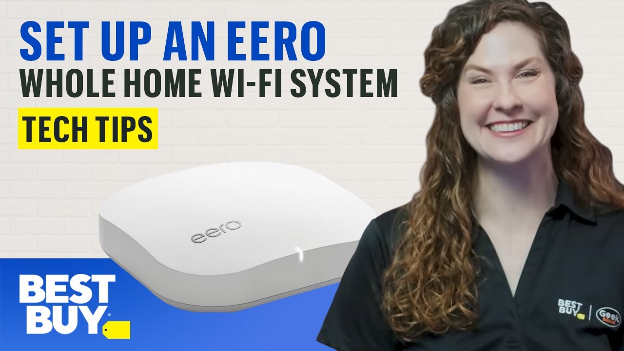 Setting Up an eero Whole Home Wi-Fi System - Tech Tips from Best Buy