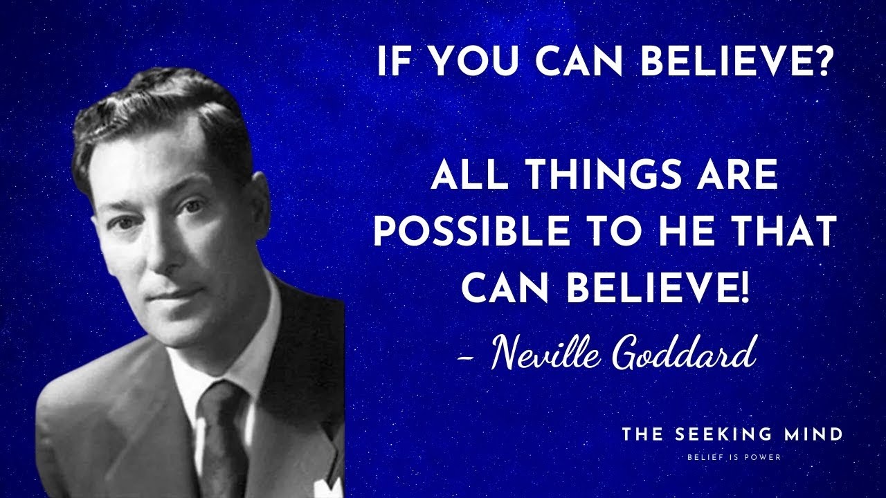 If You Can Believe? All Things Are Possible with Belief - Neville Goddard