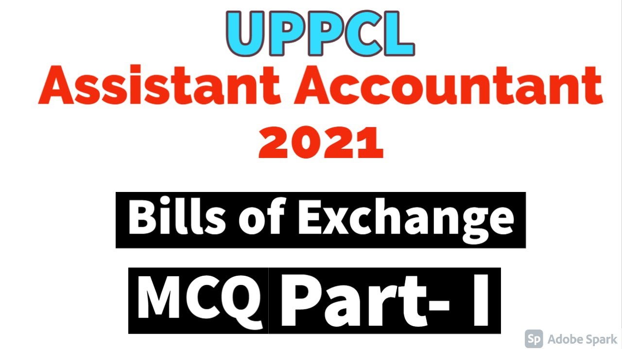 BILLS OF EXCHANGE || MCQ PART 1 || ACCOUNTANCY || UPPCL ASSISTANT ACCOUNTANT 2021 || PSU EXAMS