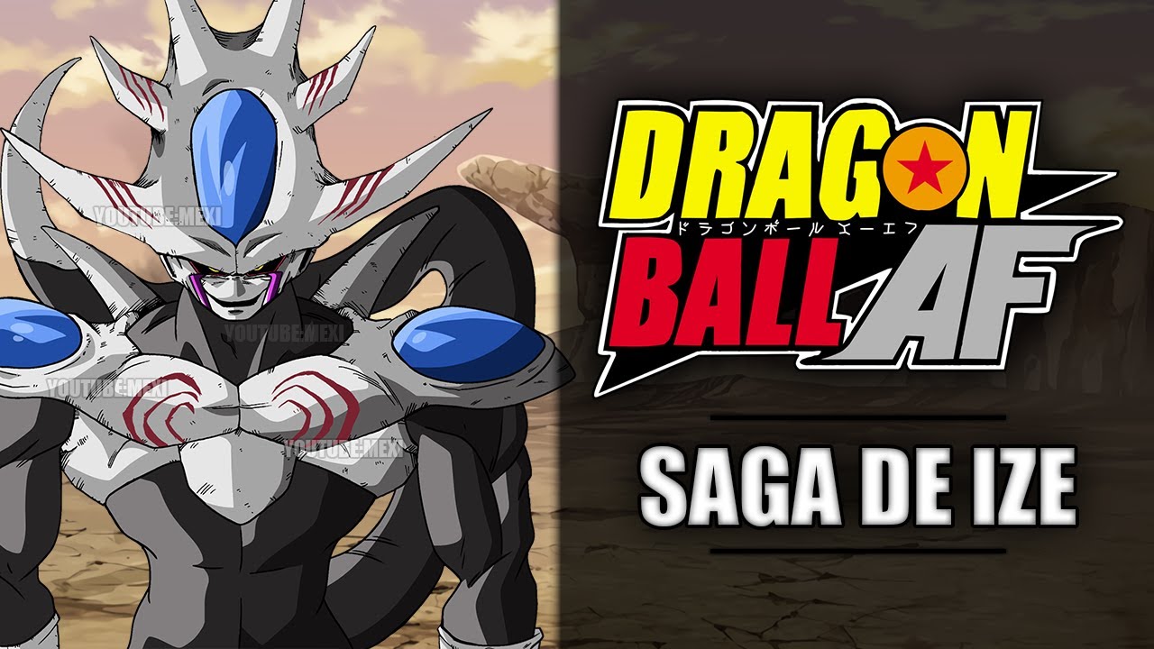 Dragon Ball AF | Saga de Ize (COMPLETA)