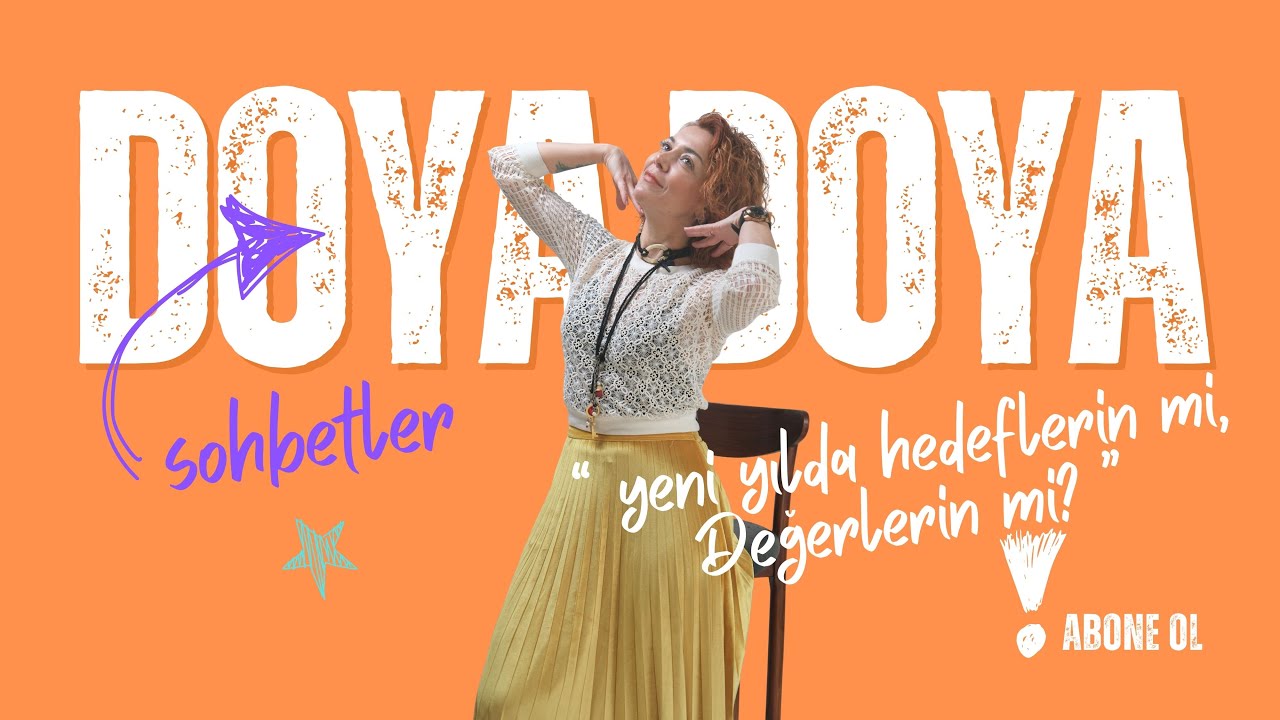 Yeni Yılda Hedeflerin Mi? Değerlerin Mi? - Doya Doya Sohbetler