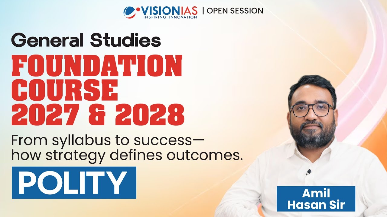 Polity for UPSC CSE 2027 & 2028 | GS Foundation Course (2027 & 2028) | Amil Hasan Sir