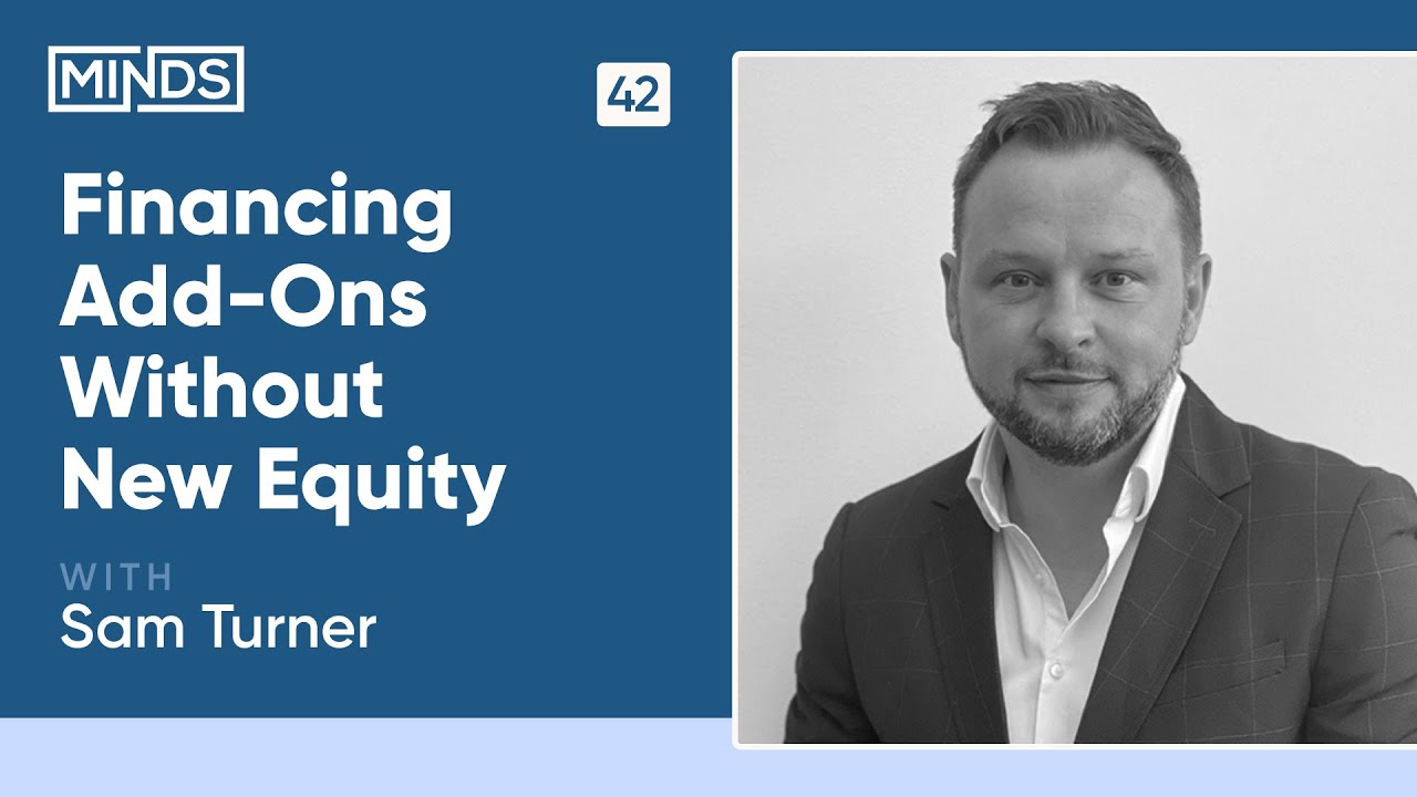 Financing Add-Ons Without New Equity | Sam Turner of Advantos