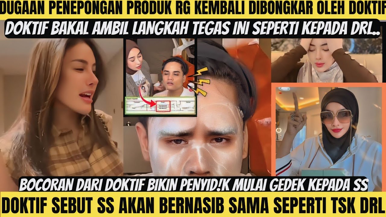 TERBONGKAR DUGAAN PENEPONGAN RG‼️DOKTIF AKAN AMBIL LANGKAH SEPERTI DRL‼️NASIB SS AKAN SEPERTI DRL‼️