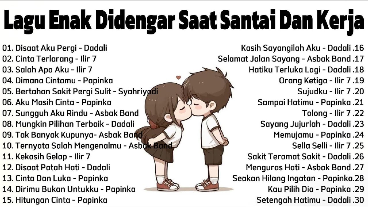 Lagu Enak Didengar Saat Santai Dan Kerja