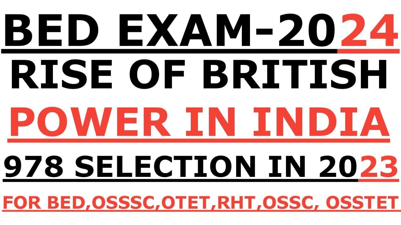Rise of the British Power in India By Laxmidhar Sir I BEd Exam 2024 I Laxmidhar Sir I Otet osssc RHT