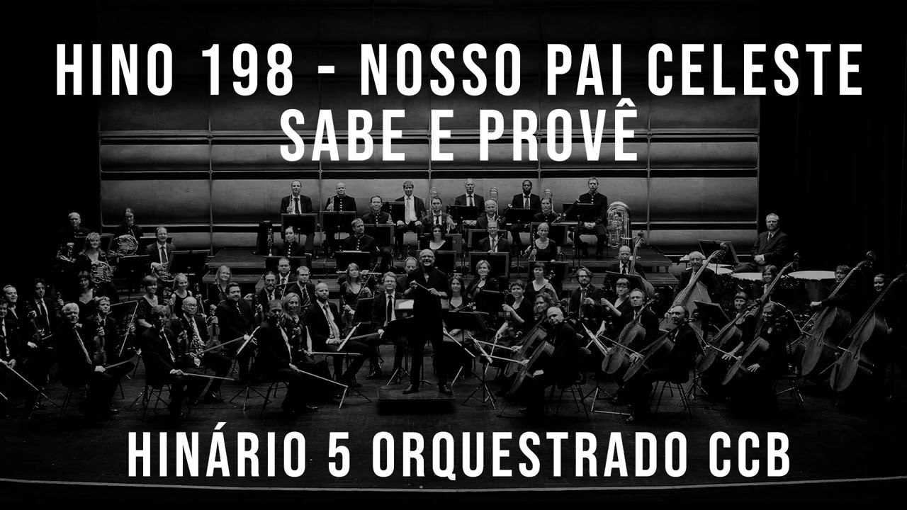 HINO 198 - Nosso Pai celeste sabe e provê | HINÁRIO 5 ORQUESTRADO CCB