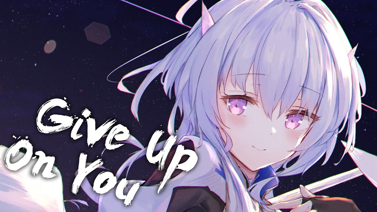 [ Nightcore ] - hayve x ROY KNOX - Give Up On You (Feat. imallryt)