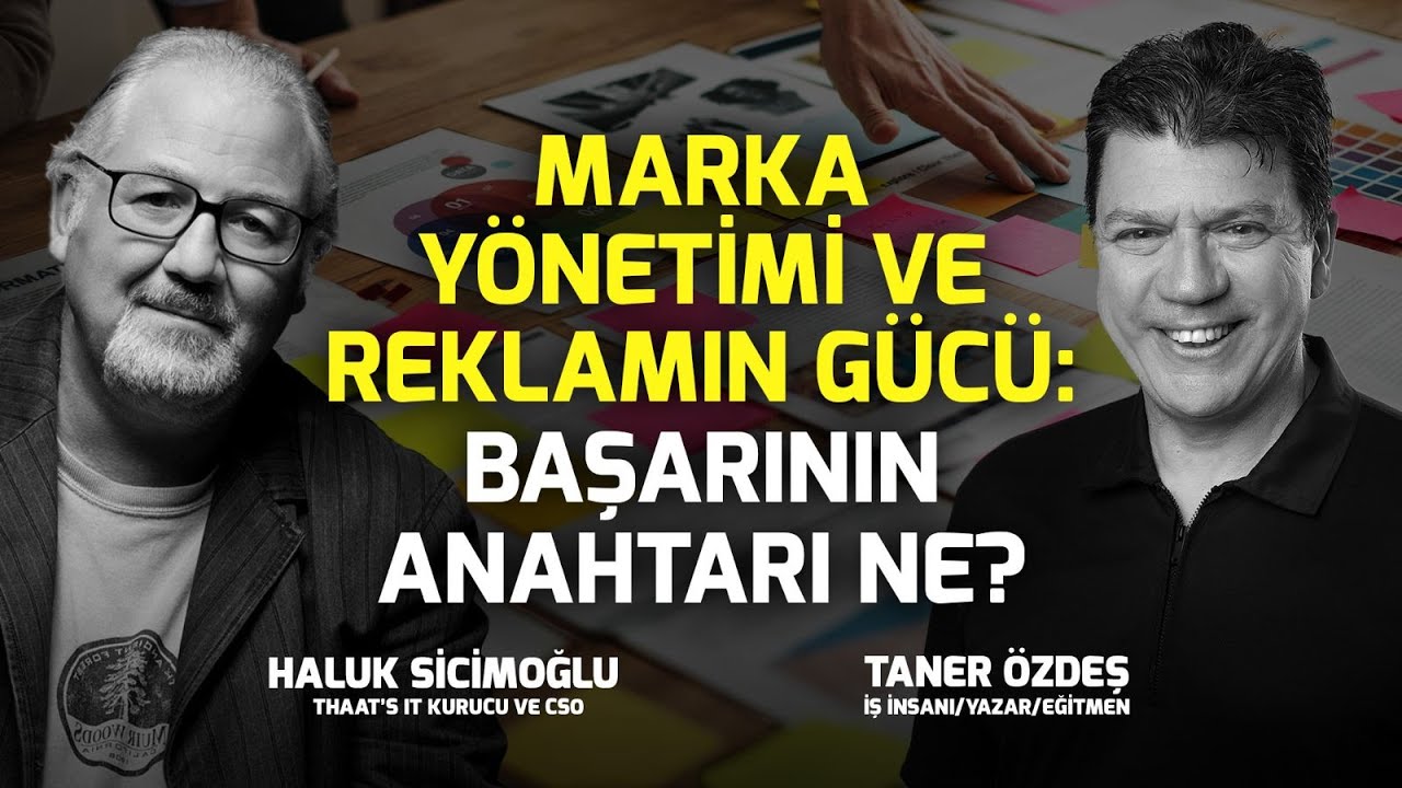 Marka Y&ouml;netimi ve Reklamın G&uuml;c&uuml; | Taner &Ouml;zdeş & Haluk Sicimoğlu