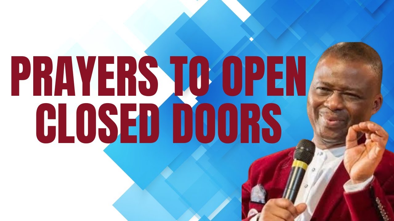 Prayers To Open Closed Doors - Dr. Dk Olukoya