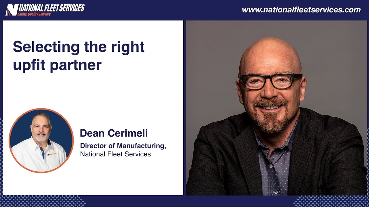Fleet Upfit Partner Tips from an Industry Expert | Ask an Expert with Dean Cerimeli