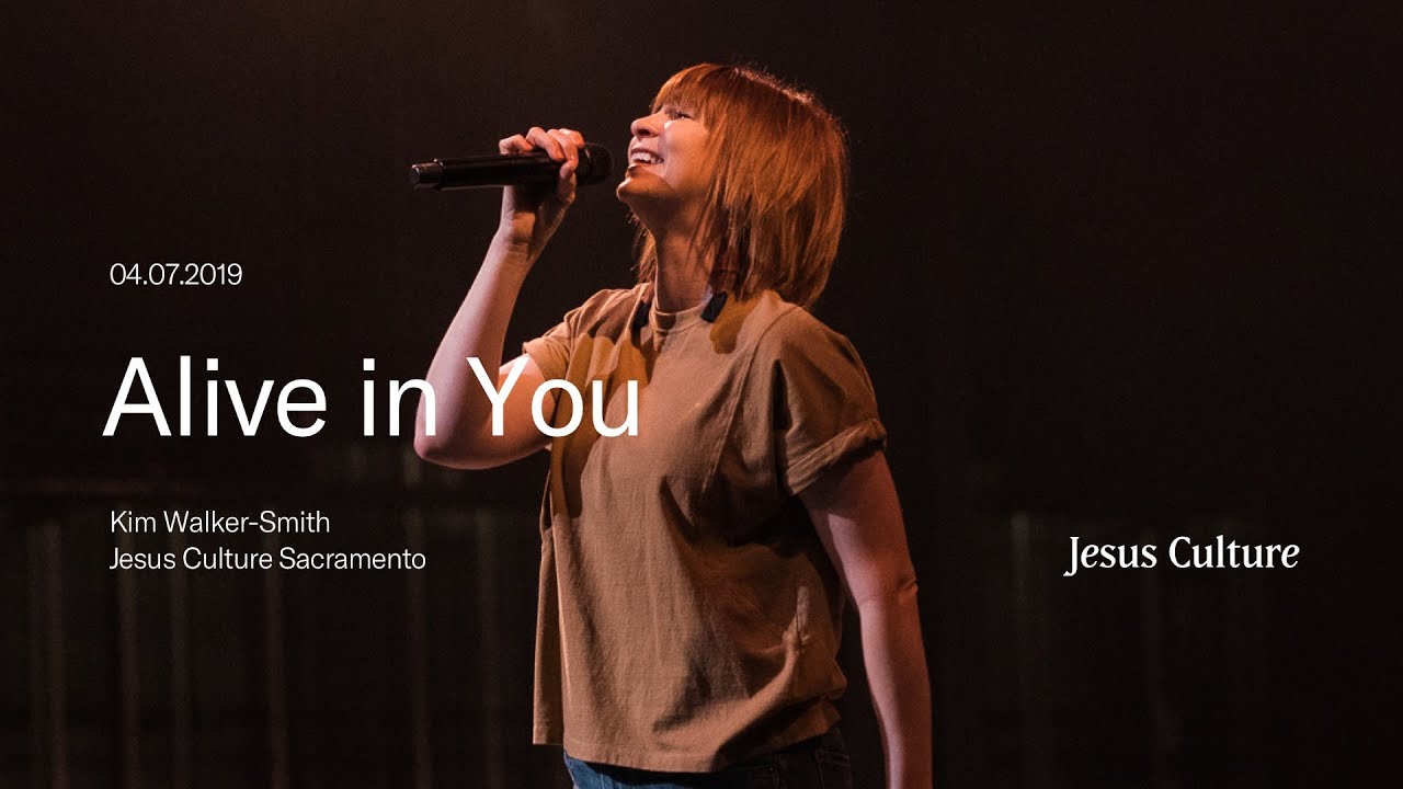 Kim Walker-Smith | Alive In You | Jesus Culture Sacramento