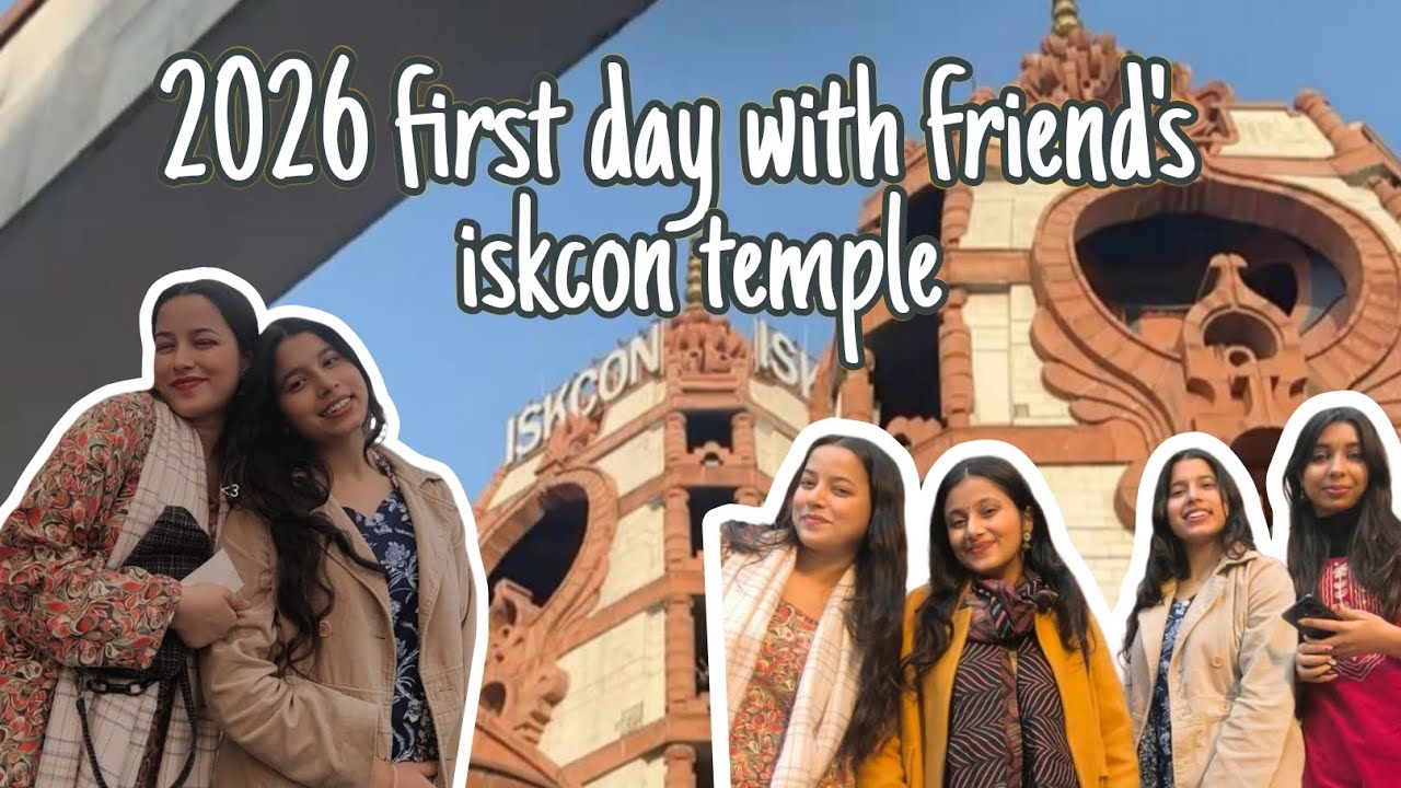 New Year 2026 Vlog | ISKCON Temple Visit with Friends 💛🧿🙏🙂‍↕️
