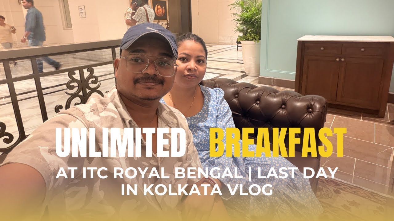 Unlimited Breakfast Buffet at ITC Royal Bengal | Last Day in Kolkata Vlog | @RubiDaries #itc #food 