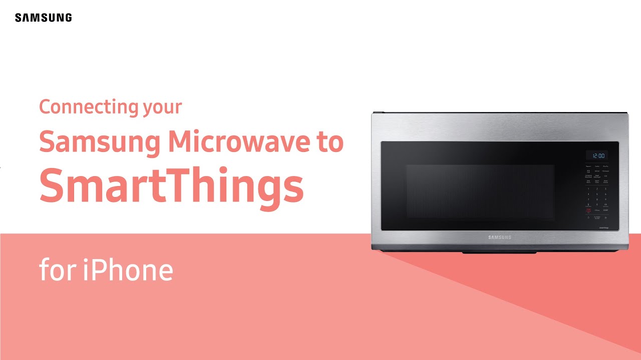 Connecting SmartThings to Samsung Microwave - iOS