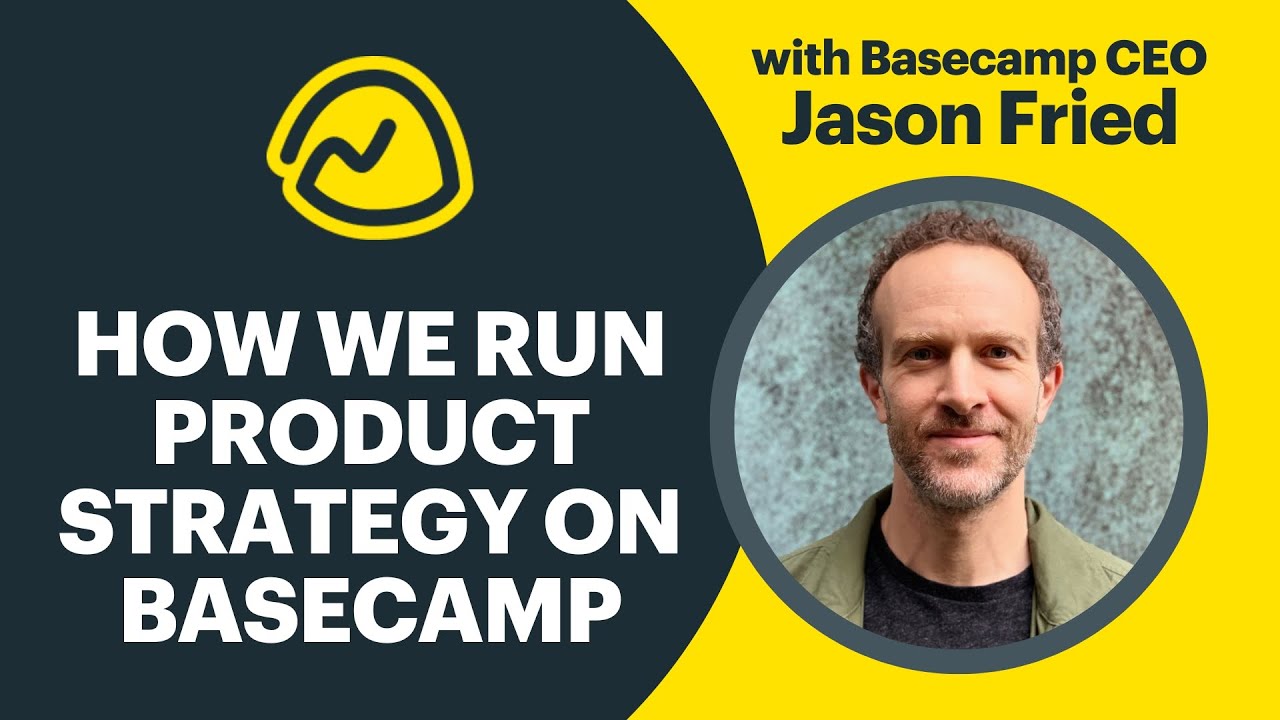 Basecamp: How we run Product Strategy using Basecamp
