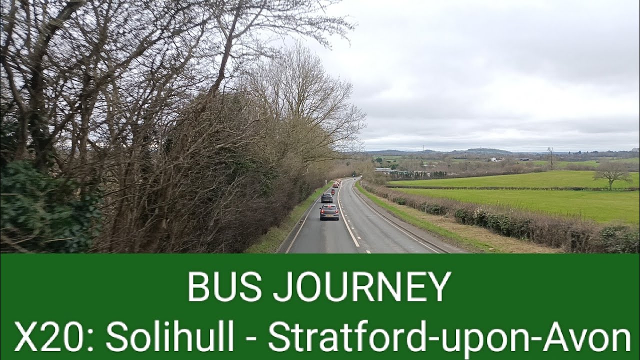🇬🇧 BUS JOURNEY (TIMELAPSE) | Stagecoach Midlands X20: Solihull ➔ Stratford-upon-Avon