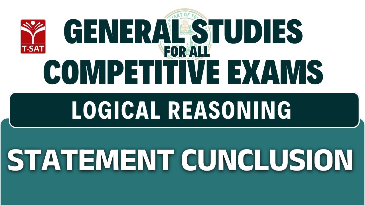 Logical Reasoning - Statement Conclusion | General Studies for All Competitive Exams | T-SAT