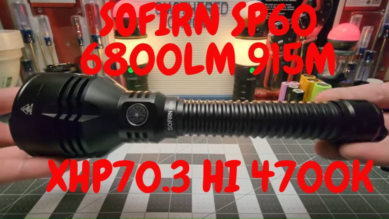 SOFIRN SP60 NEW RELEASE XHP70.3 HI 6800LM 915M