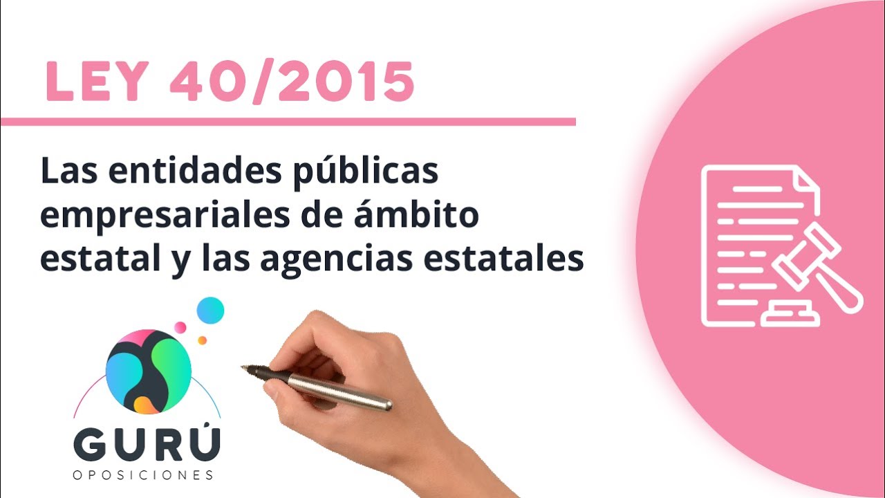 Ley 40/2015: las entidades públicas empresariales de ámbito estatal y las agencias estatales