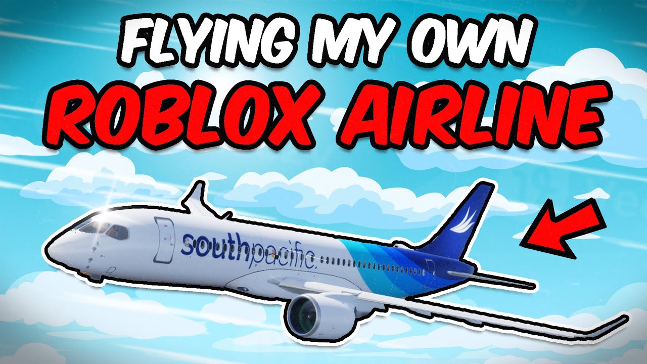 FLYING MY OWN ROBLOX AIRLINE I South Pacific