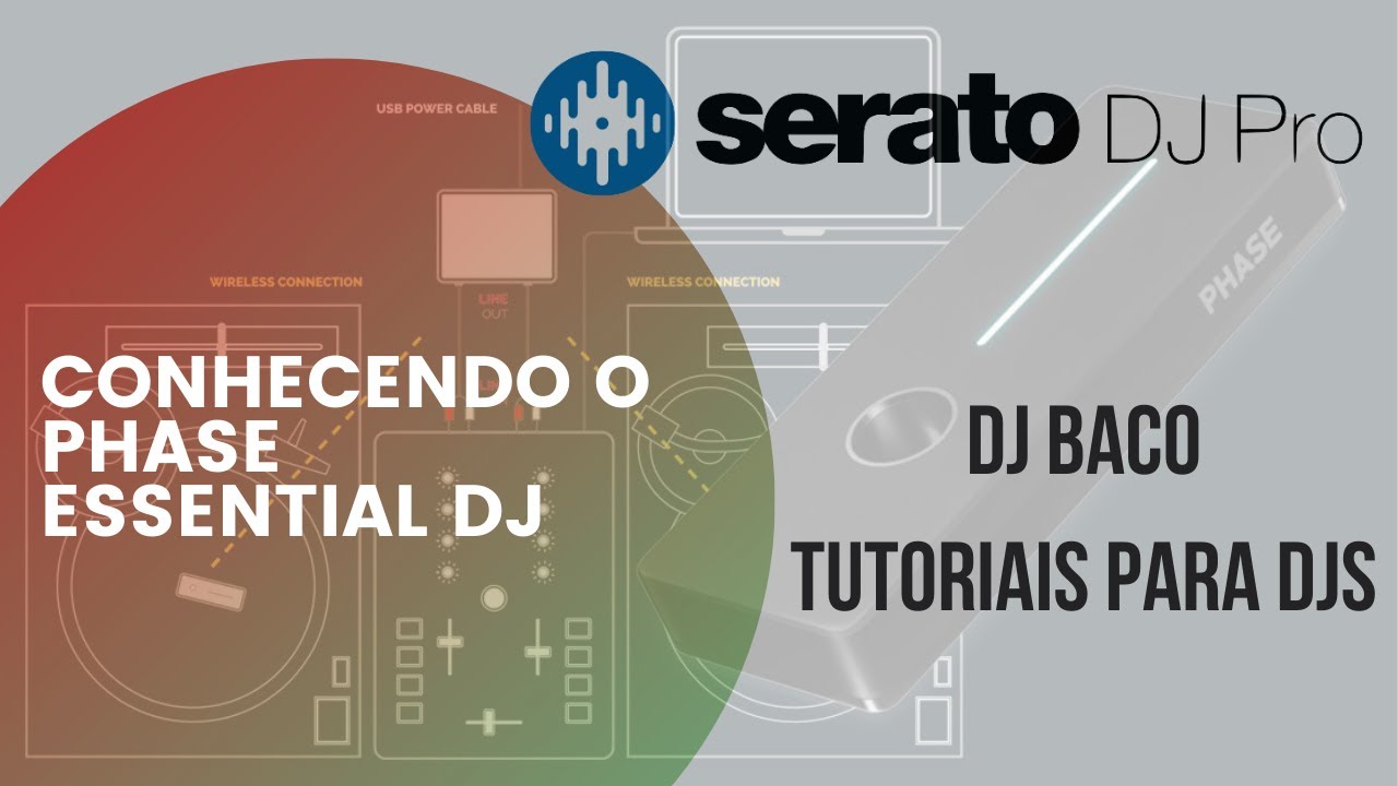 CONHECENDO O PHASE ESSENTIAL DJ - DJ BACO