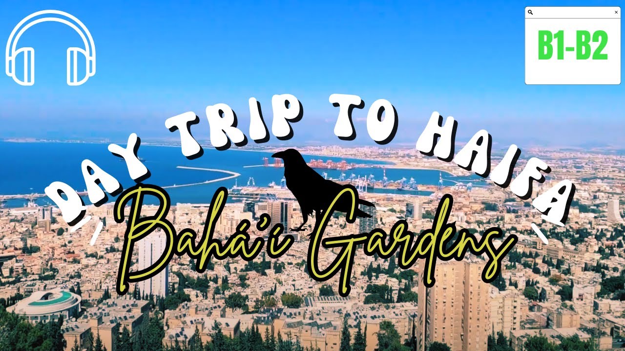 Things to see in Haifa, Israel
